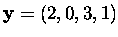 $\mbox{\bf y}=(2,0,3,1)$