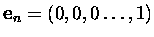 $\mbox{\bf e}_n=(0,0,0\dots,1)$