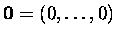 $\mbox{\bf0}=(0,\dots, 0)$