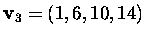 $\mbox{\bf v}_3=(1,6,10,14)$