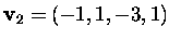$\mbox{\bf v}_2=(-1,1,-3,1)$