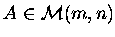 $A\in{\cal M}(m,n)$