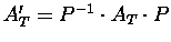 $A'_T = P^{-1}\cdot A_T\cdot P$