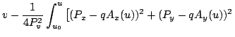 $\displaystyle v-\frac{1}{4P_v^2} \int^u_{u_0} \left[(P_x-qA_x(u))^2+(P_y-qA_y(u))^2\right.$