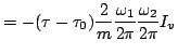 $\displaystyle = -(\tau-\tau_0)\frac{2}{m} \frac{\omega_1}{2\pi}\frac{\omega_2}{2\pi}I_v$