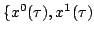 $ \{x^0(\tau),x^1(\tau)$