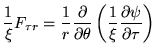 $\displaystyle \frac{1}{\xi}F_{\tau r}=
\frac{1}{r}\frac{\partial}{\partial\theta} \left(
\frac{1}{\xi}\frac{\partial \psi}{\partial \tau} \right)
$