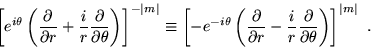 \begin{displaymath}
\left[ e^{i\theta} \left(\frac{\partial}{\partial r} +\frac{...
...c{\partial}{\partial \theta} \right) \right]^{\vert m\vert} ~.
\end{displaymath}
