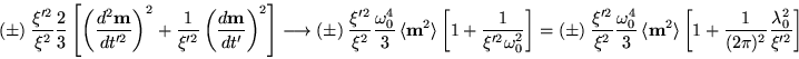 \begin{displaymath}
(\pm)~\frac{\xi'^2}{\xi^2} \frac{2}{3}\left[
\left(\frac{d^...
... \left[1+ \frac{1}{(2\pi)^2}\frac{\lambda_0^2}{\xi'^2} \right]
\end{displaymath}