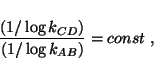 \begin{displaymath}
\frac{(1/\log k_{CD})}{(1/\log k_{AB})}=const~,
\end{displaymath}