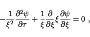 \begin{displaymath}
-\frac{1}{\xi^2} \frac{\partial ^2 \psi}{\partial \tau} +
\f...
...tial}{\partial \xi}\xi \frac{\partial
\psi}{\partial \xi}=0~,
\end{displaymath}