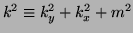$k^2\equiv k_y^2 +k_x^2 +m^2$