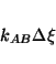 \begin{displaymath}
k_{AB}\Delta \xi
\end{displaymath}